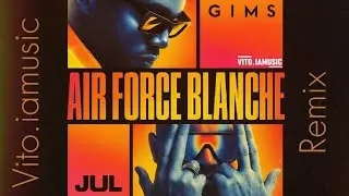 Gims & Jul - Air force blanche remix by Vito iamusic version 2