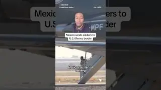 Mexico sends soldiers to U.S.-Mexico border