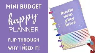 MINI BUDGET HAPPY PLANNER / FLIP THROUGH & WHY I NEED IT!
