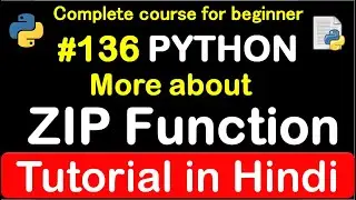 #136 More about ZIP function in python // Complete Python tutorial(2020)