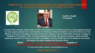 'Ayurveda is epigenetics' an insightful characterization - Webinar with Dr. Hari Sharma