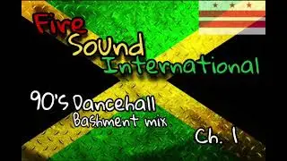Firesound International Top Reggae|Dancehall 90's Bashment Mix ch.1