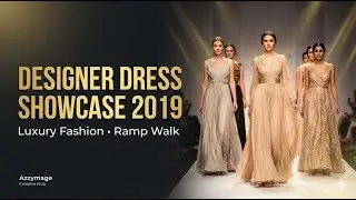 PDS Designer Dress Showcase 2019  Fashion Show Highlights  Azzymage Creative Hub