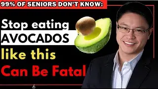 Seniors: Eat Avocado but Avoid THESE 6 Mistakes for Better Health  | Dr. Jason Fung