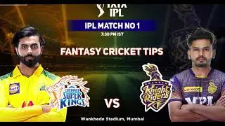 CSK vs KKR Dream11 Team | CSK vs KOL IPL 2022 Match 1 Team CSK vs KOL Dream11 Prediction