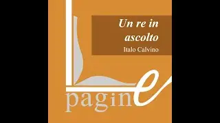 Un Re in ascolto - Italo Calvino
