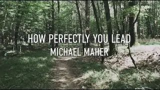 How Perfectly You Lead (Lyric Video)