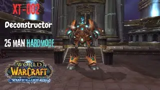 World of warcraft 3 3 5      Raid 25MaN     ULDAR   Boss((XT-002)Hard Mode)