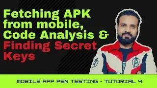 Mobile Application Penetration Testing | Tutorial 4 | Android Code Analysis