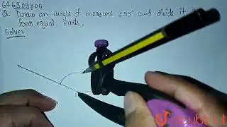 Draw an angle of measure 155^(@)and divide it into four equal parts. | CLASS 6 | PRACTICAL GEOME...