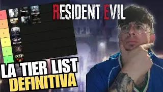 La TIER LIST DEFINITIVA de RESIDENT EVIL