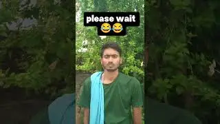 please wait #funny#shorts#ytshorts#comedy#funnyshorts #vloggeryash#comedyvideos
