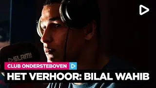 Bilal Wahib:  'Ik heb ooit iemand uit een brandend huis gered' - Het Verhoor | SLAM!
