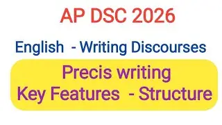 AP DSC  - ENGLISH - WRITING  DISCOURSES - Precis Writing