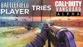 Battlefield Player tries COD Vanguard Alpha....