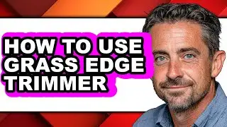 How to Use Grass Edge Trimmer (only Way)