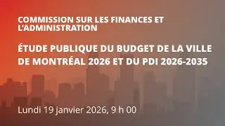2026-01-19 9 H 00 - Commission sur les finances et l'administration