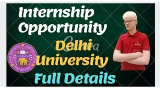 Internship Opportunity at Delhi University 2022 - Complete Details