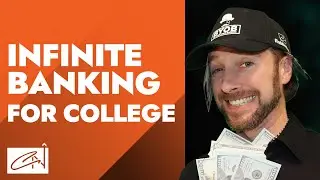 How To Plan For College With Infinite Banking | Chris Naugle