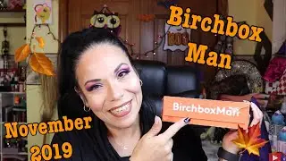 Birchbox Man / Grooming / November 2019 🍁🍂/ Sandy A7
