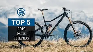 Top 5 - Mountain Bike Trends 2019