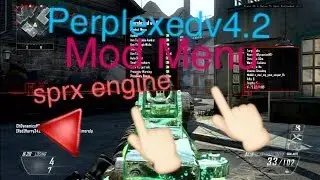 Perplexedv4.2 sprx engine +pre game lobby mod menu tips and tricks