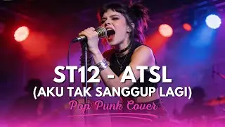 ST12 - ATSL (Aku Tak Sanggup Lagi) | Pop Punk Cover by VelowwMusic