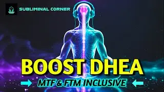 DHEA + DHEA-S Activation Subliminal 💫 | DHEA Support Subliminal for MTF & FTM