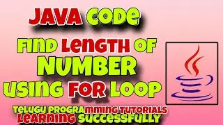 how to find length of number using loops by Telugu programming tutorial learning successfully