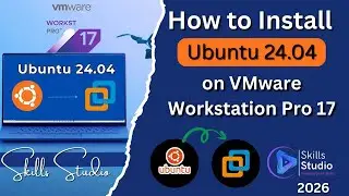 How to Install Ubuntu 23.04 on VMware Workstation Pro 17 | Step-by-Step Guide 2026