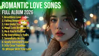 💕 Breathless Love 💕 | English Romantic Love Songs 2026 with Full Lyric💕