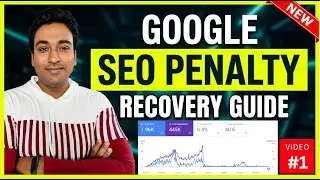 Google SEO Penalty: How My Site Lost 100% Traffic Overnight (SEO Recovery Case Study) - Part 1