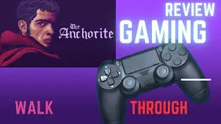 THE ANCHORITE Game Walkthrough (Day1)