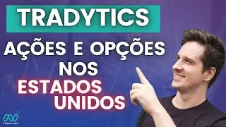 TRADYTICS A&Ccedil;&Otilde;ES E OP&Ccedil;&Otilde;ES NOS ESTADOS UNIDOS