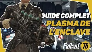Fallout 76 - GUIDE COMPLET sur LES ARMES &agrave; PLASMA de L'ENCLAVE !
