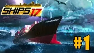 Ships 2017 - Walkthrough - Part 1 - Daily Work (PC HD) [1080p60FPS]