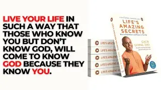 LIFE'S AMAZING SECRETS - Gaur Gopal Das - Full Audiobook Summary