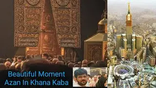 Beautiful Moments Azan in Kabba Shareef🕋🕋❤❤