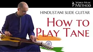 Learning Tane on Hindustani Slide Guitar - World Music Method