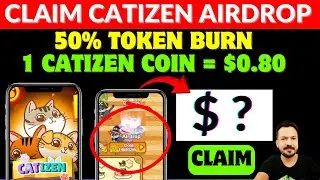 CLAIM CATIZEN AIRDROP NOW ✅️ HOW TO WITHDRAW CATIZEN TOKENS 💥 CATIZEN 50% TOKEN BURN 💲 $CATI PRICE