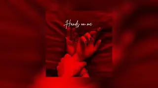 Hands On Me | Dark R&B Mix