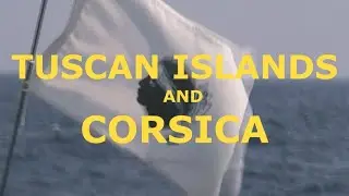 Sailing in Tuscan Archipelago I. Giglio, Corsica, Sardinia