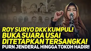 LIVE! ROY SURYO DKK KUMPUL! BUKA SUARA USAI DITETAPKAN TERSANGKA! PURN JENDERAL HINGGA TOKOH HADIR!