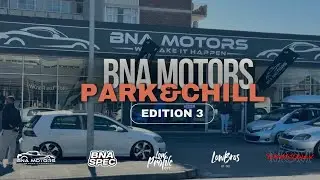 BNA MOTORS PARK&CHILL EDITION3 🔥|