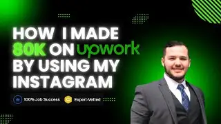 Making $80k On Upwork: A Beginner's Success Story