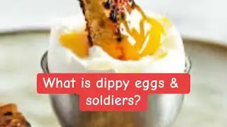 What is Dippy Eggs & Soldiers? #food #foodie #britishfood #help
