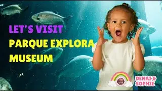 Sophie Visits Parque Explora Medell&iacute;n &ndash; Aquarium, Planetarium & Science Fun!
