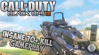 INSANE 70+ KILL GAMEPLAY | Call of Duty: Black Ops 3
