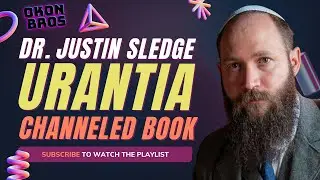 Dr. Justin Sledge Discusses Channeled Books | Urantia