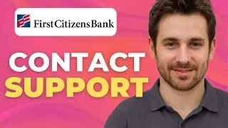 How to Contact First Citizens Bank Mobile Customer Support (Phone, Chat, Email)
